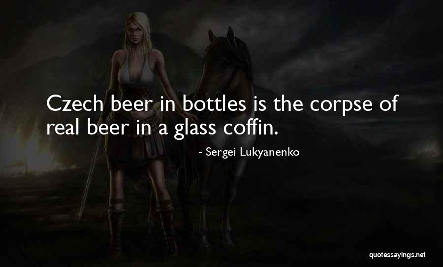 Was Real Beer Quotes By Sergei Lukyanenko Was Real Beer Quotes By Sergei Lukyanenko