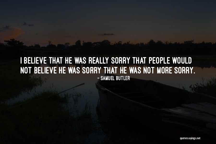Was Sorry Quotes By Samuel Butler Was Sorry Quotes By Samuel Butler