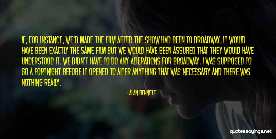 Was That Really Necessary Quotes By Alan Bennett Was That Really Necessary Quotes By Alan Bennett