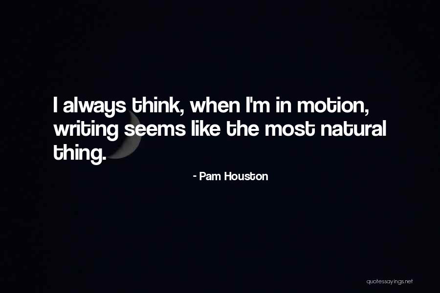 Wasabisys Quotes By Pam Houston Wasabisys Quotes By Pam Houston