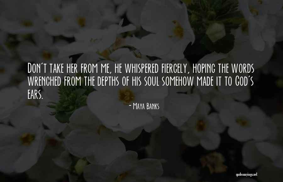 Wasak Na Puso Quotes By Maya Banks Wasak Na Puso Quotes By Maya Banks