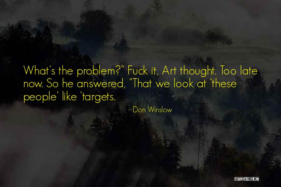 Wasantha Karannagoda Quotes By Don Winslow Wasantha Karannagoda Quotes By Don Winslow