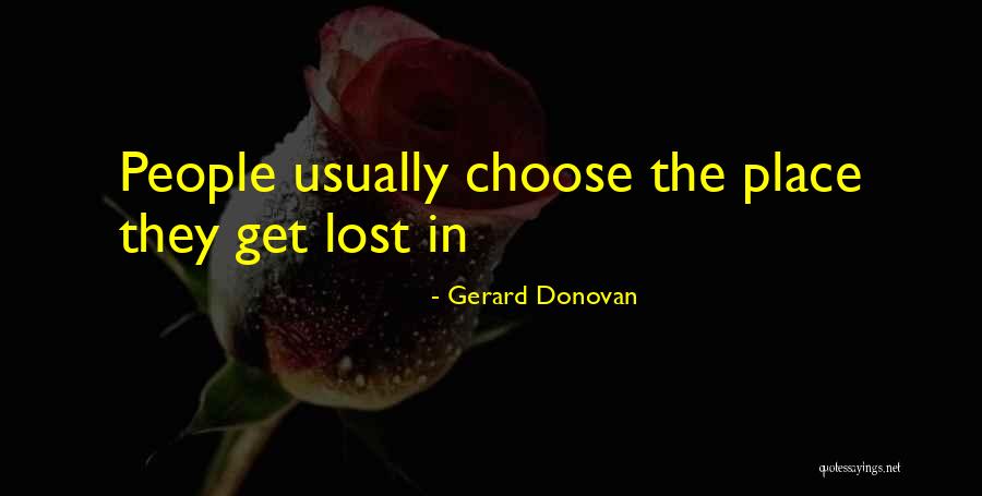 Wascar Batalla Quotes By Gerard Donovan Wascar Batalla Quotes By Gerard Donovan