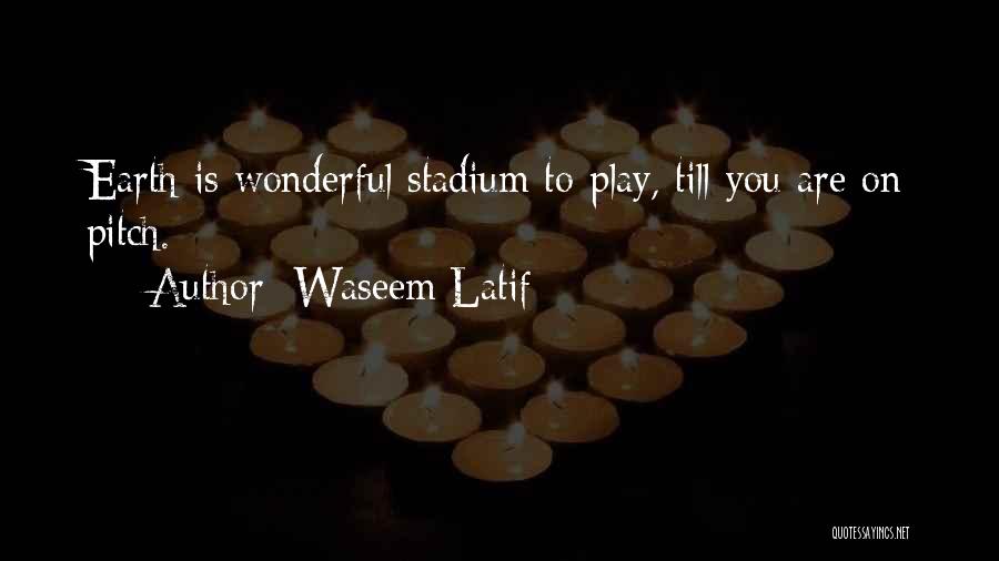 Waseem Latif Quotes 1956349