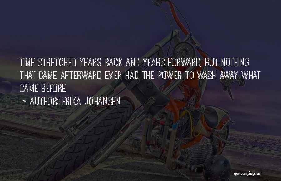 Wash Away Quotes By Erika Johansen Wash Away Quotes By Erika Johansen