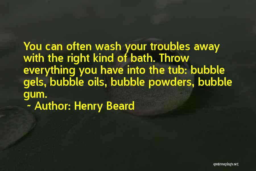 Wash Away Quotes By Henry Beard