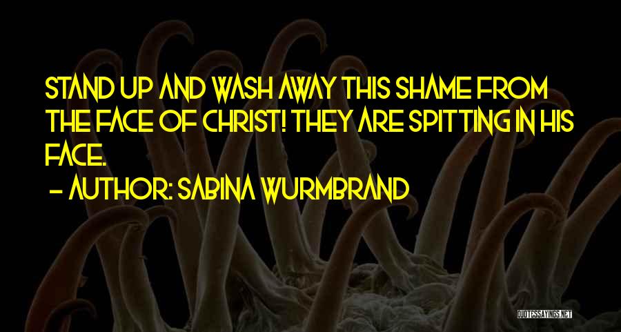 Wash Away Quotes By Sabina Wurmbrand