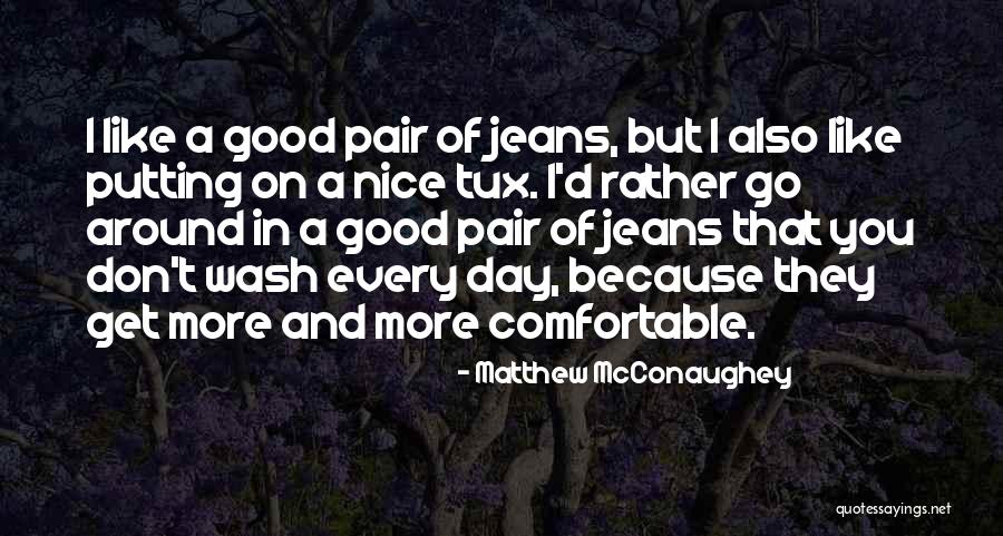 Wash Day Quotes By Matthew McConaughey Wash Day Quotes By Matthew McConaughey