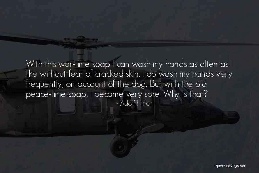 Wash Hands Quotes By Adolf Hitler Wash Hands Quotes By Adolf Hitler