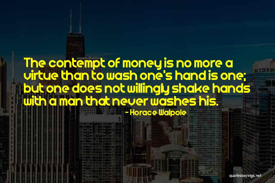 Wash Hands Quotes By Horace Walpole Wash Hands Quotes By Horace Walpole