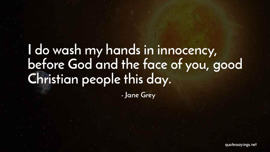Wash Hands Quotes By Jane Grey Wash Hands Quotes By Jane Grey