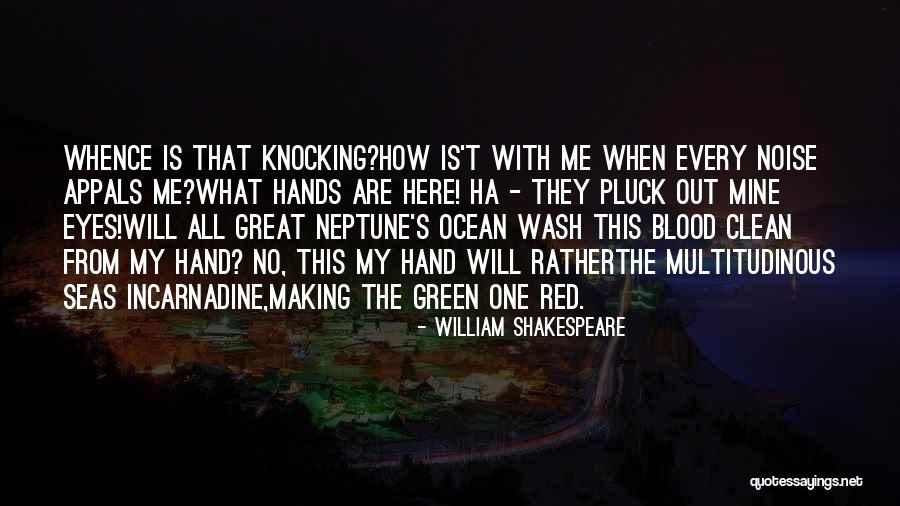 Wash Hands Quotes By William Shakespeare Wash Hands Quotes By William Shakespeare