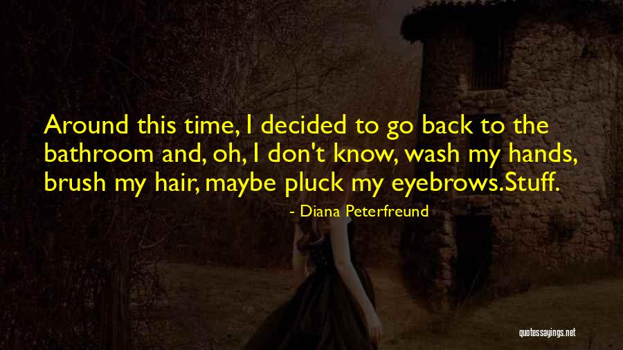 Wash My Hands Quotes By Diana Peterfreund Wash My Hands Quotes By Diana Peterfreund