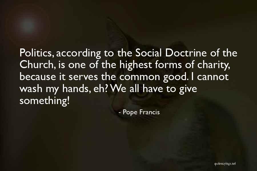 Wash My Hands Quotes By Pope Francis Wash My Hands Quotes By Pope Francis