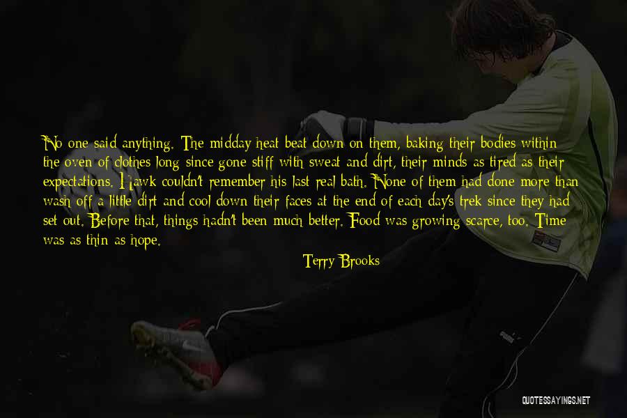 Wash Off The Day Quotes By Terry Brooks Wash Off The Day Quotes By Terry Brooks