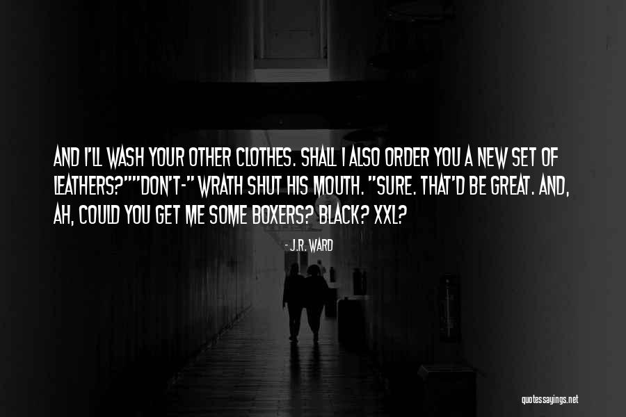 Wash Quotes By J.R. Ward Wash Quotes By J.R. Ward