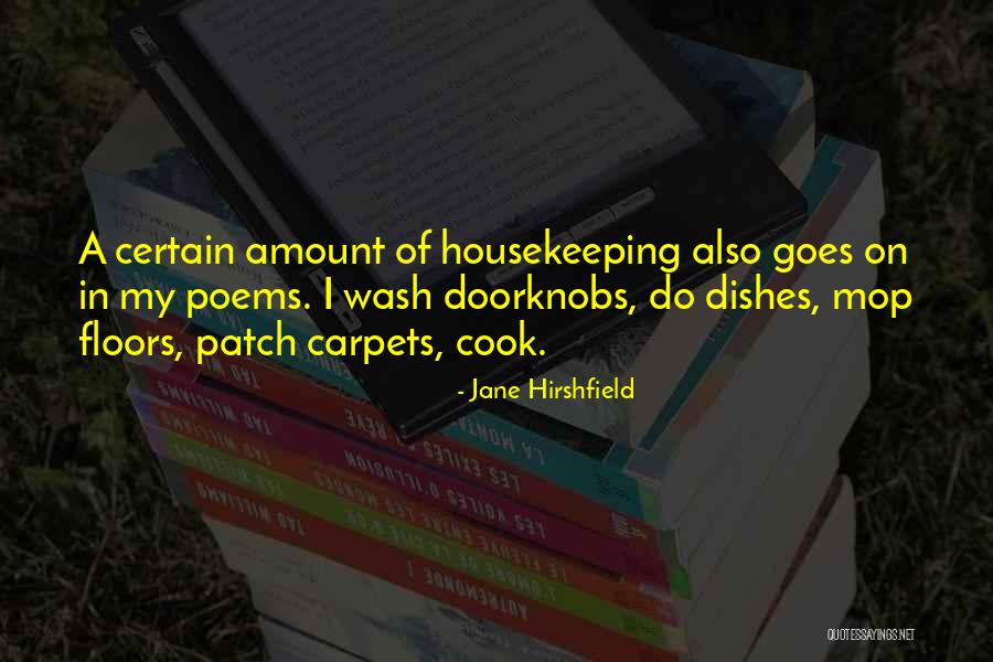 Wash Quotes By Jane Hirshfield Wash Quotes By Jane Hirshfield