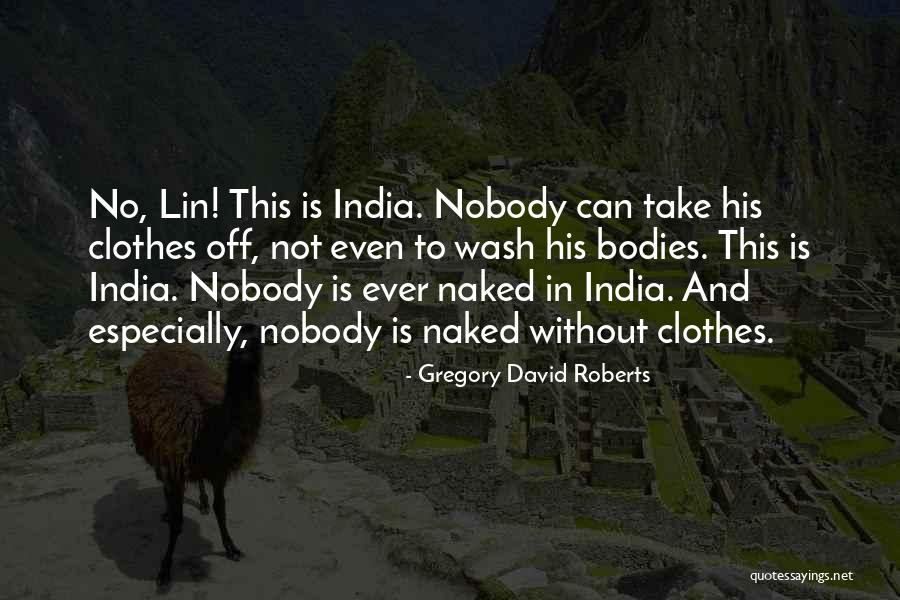 Wash U Quotes By Gregory David Roberts