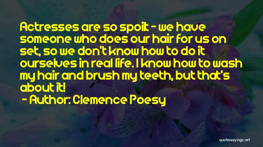 Wash Your Hair Quotes By Clemence Poesy