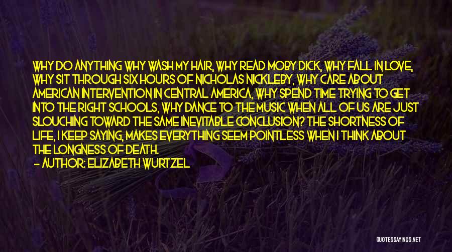 Wash Your Hair Quotes By Elizabeth Wurtzel