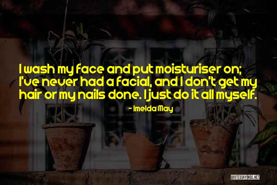Wash Your Hair Quotes By Imelda May Wash Your Hair Quotes By Imelda May