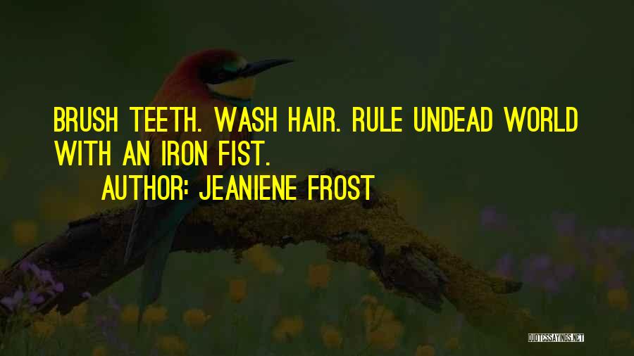 Wash Your Hair Quotes By Jeaniene Frost