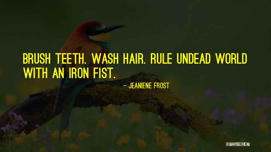 Wash Your Hair Quotes By Jeaniene Frost