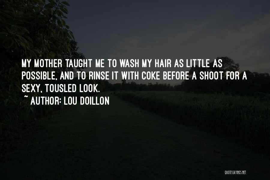 Wash Your Hair Quotes By Lou Doillon