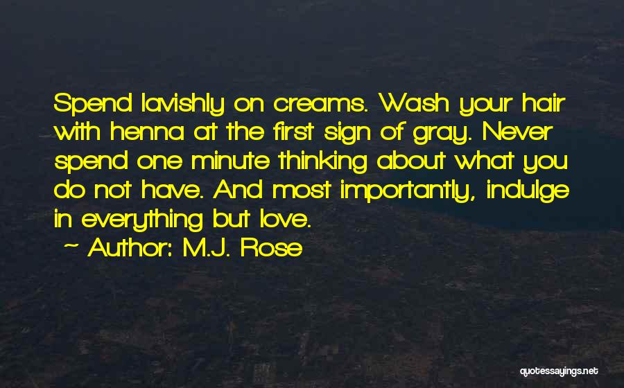 Wash Your Hair Quotes By M.J. Rose