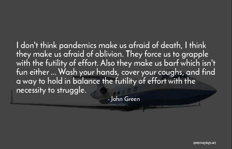 Wash Your Hands Quotes By John Green Wash Your Hands Quotes By John Green