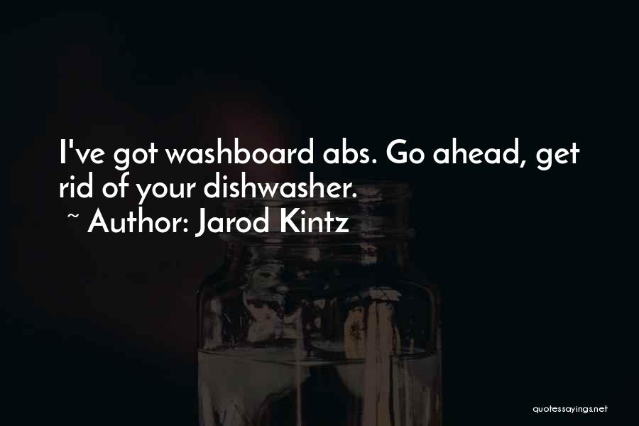 Washboard Abs Quotes By Jarod Kintz
