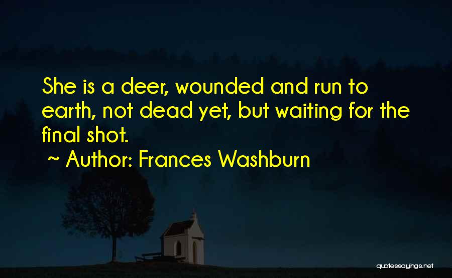 Washburn Quotes By Frances Washburn