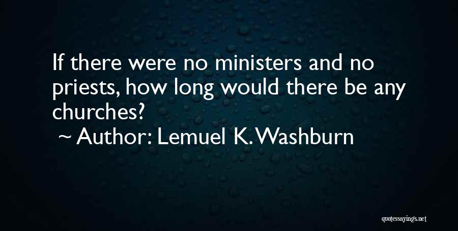 Washburn Quotes By Lemuel K. Washburn