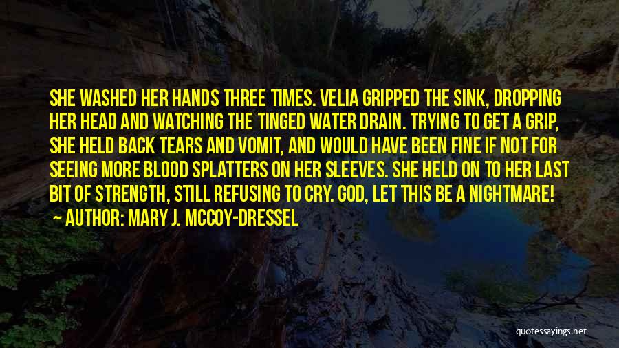 Washed My Hands With You Quotes By Mary J. McCoy-Dressel