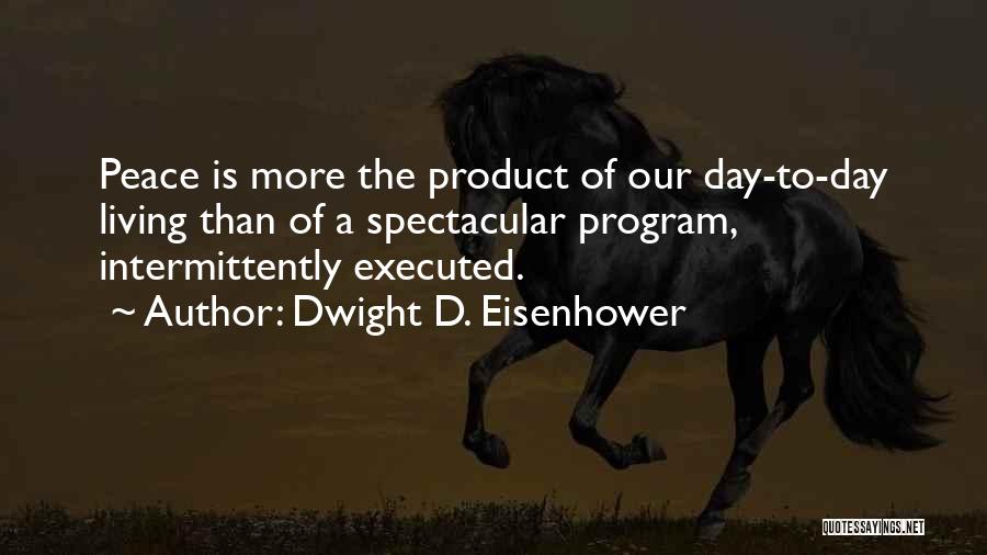 Washerwomen Artist Quotes By Dwight D. Eisenhower