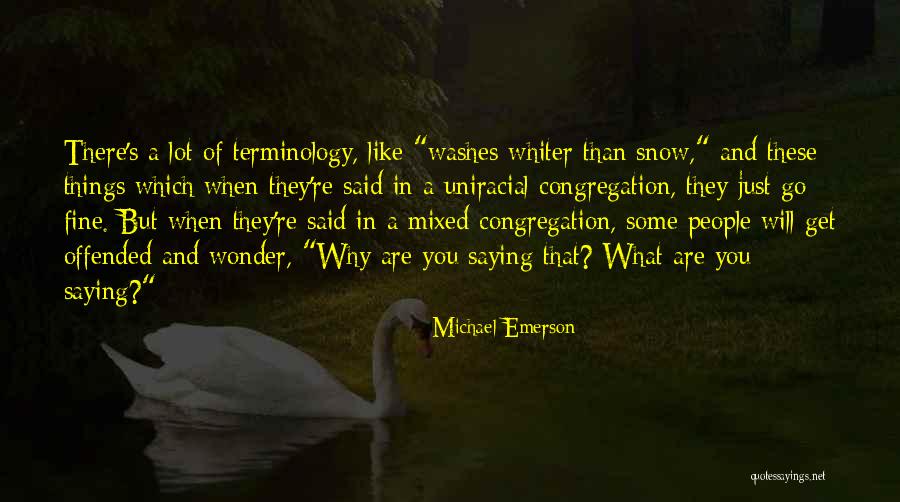 Washes Whiter Quotes By Michael Emerson Washes Whiter Quotes By Michael Emerson
