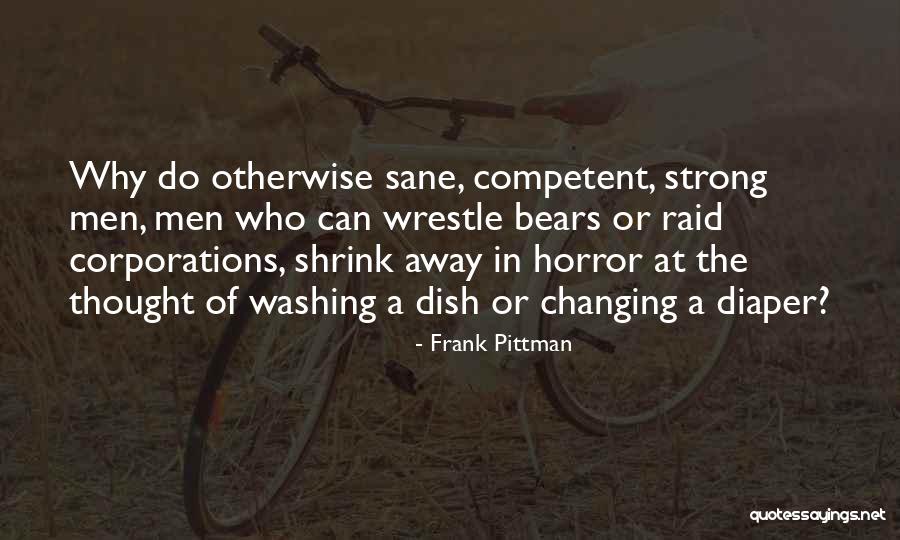 Washing Away Quotes By Frank Pittman