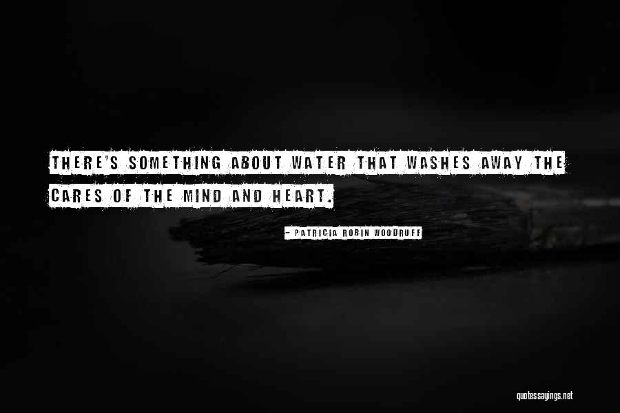 Washing Away Quotes By Patricia Robin Woodruff