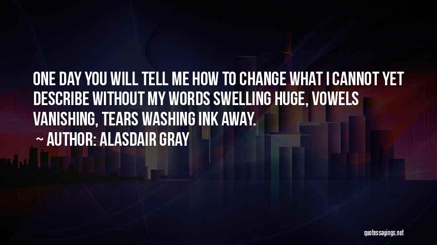 Washing Away The Past Quotes By Alasdair Gray