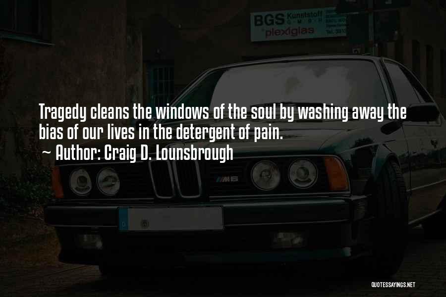 Washing Away The Past Quotes By Craig D. Lounsbrough