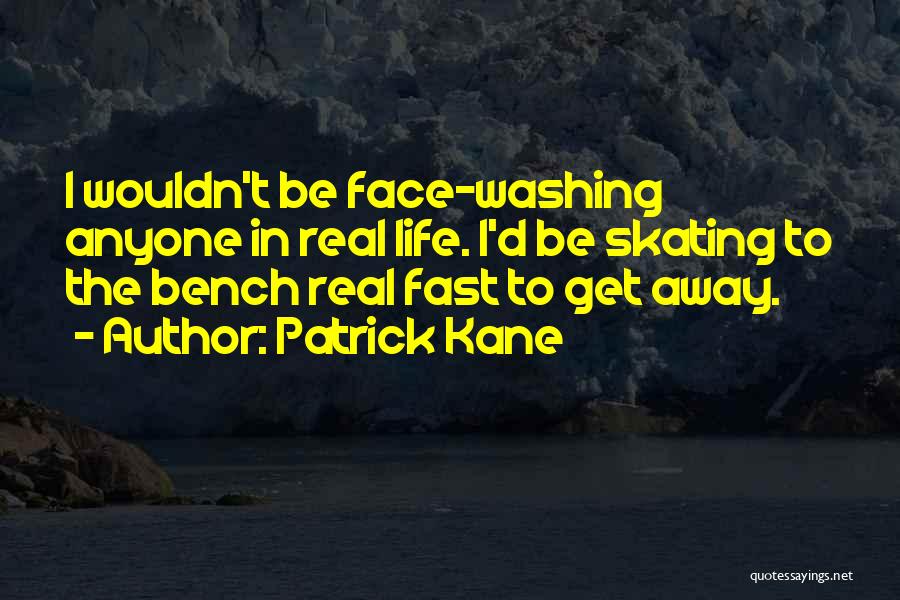 Washing Away The Past Quotes By Patrick Kane