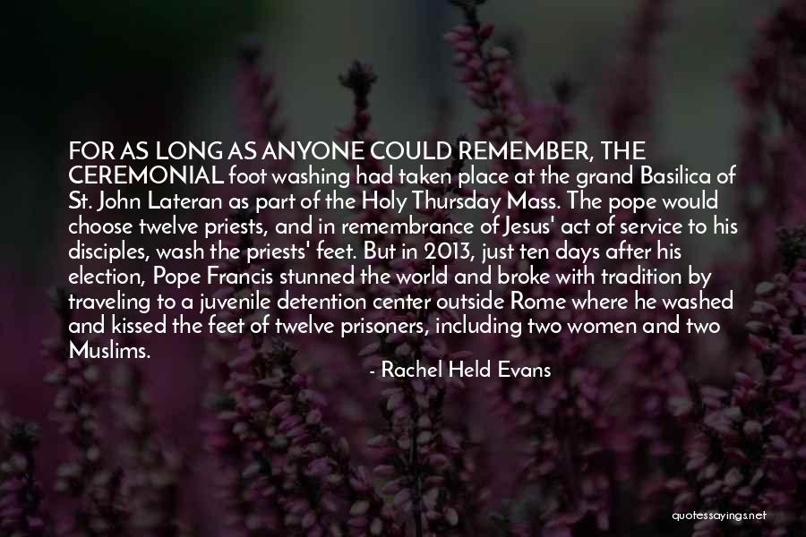 Washing Feet Quotes By Rachel Held Evans Washing Feet Quotes By Rachel Held Evans
