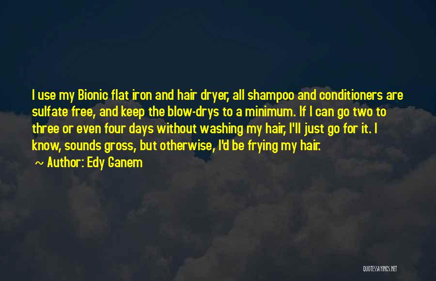 Washing Hair Quotes By Edy Ganem