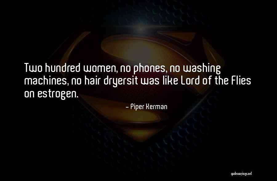 Washing Hair Quotes By Piper Kerman