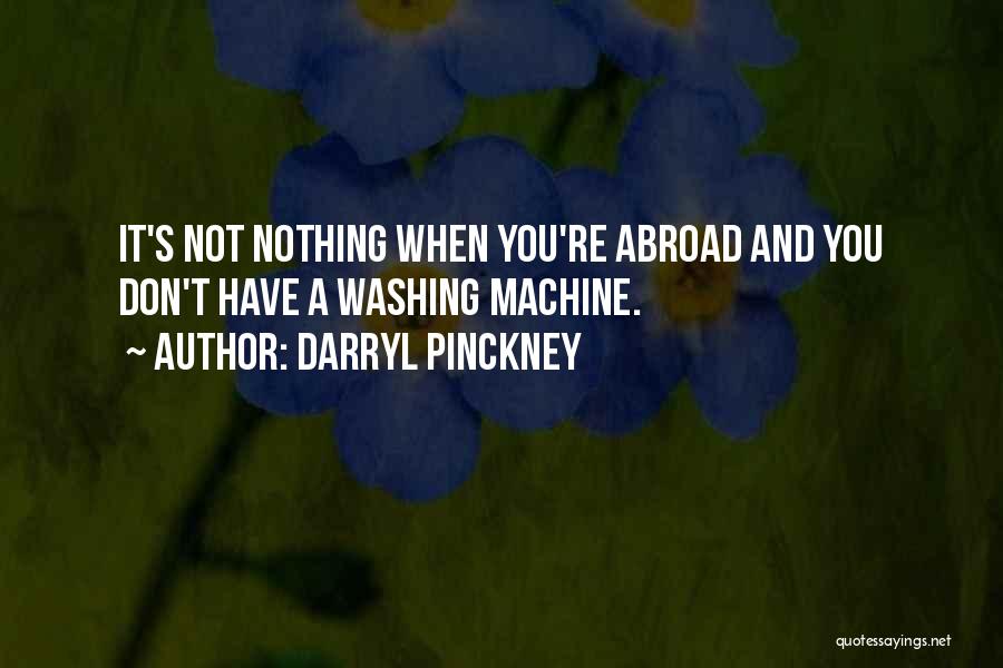 Washing Machine Quotes By Darryl Pinckney