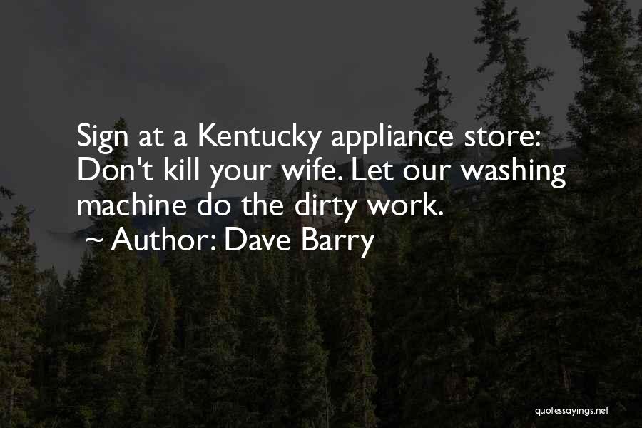 Washing Machine Quotes By Dave Barry