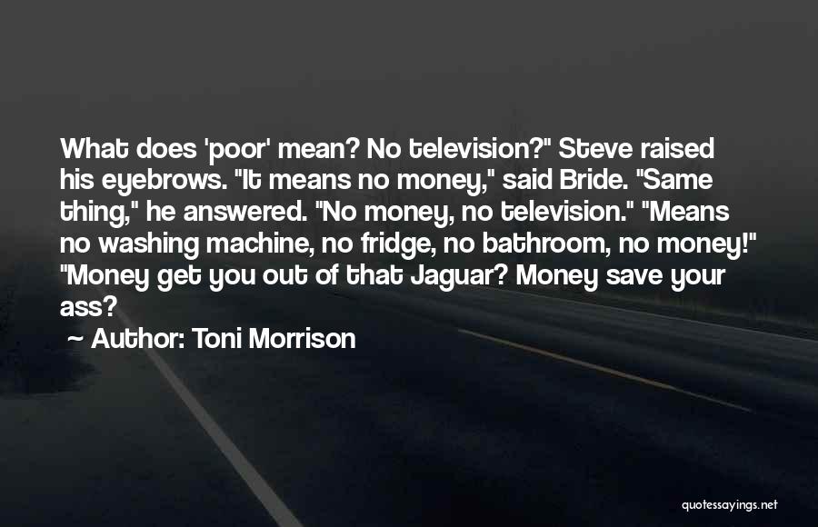 Washing Machine Quotes By Toni Morrison