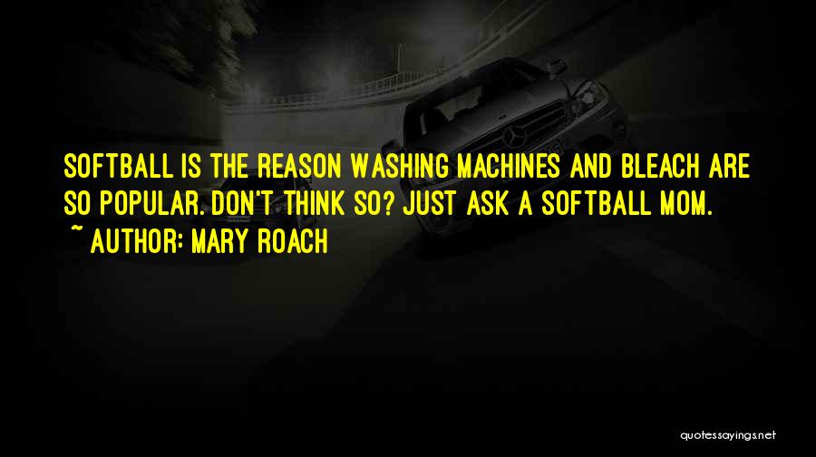 Washing Machines Quotes By Mary Roach