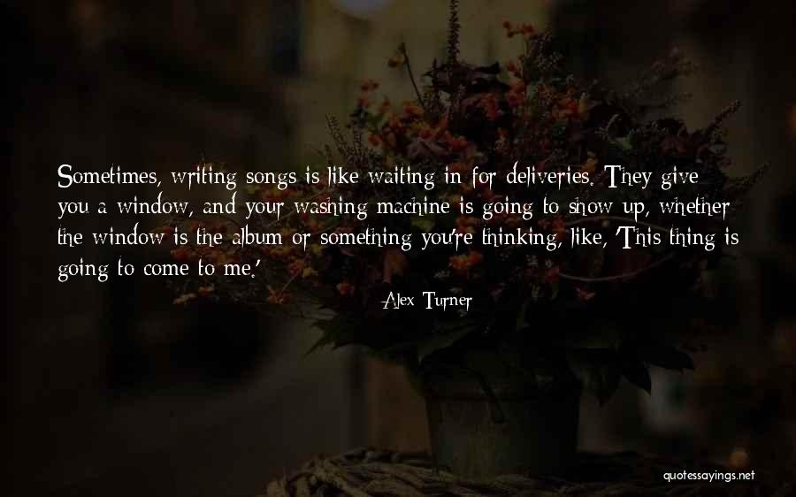 Washing Up Quotes By Alex Turner Washing Up Quotes By Alex Turner