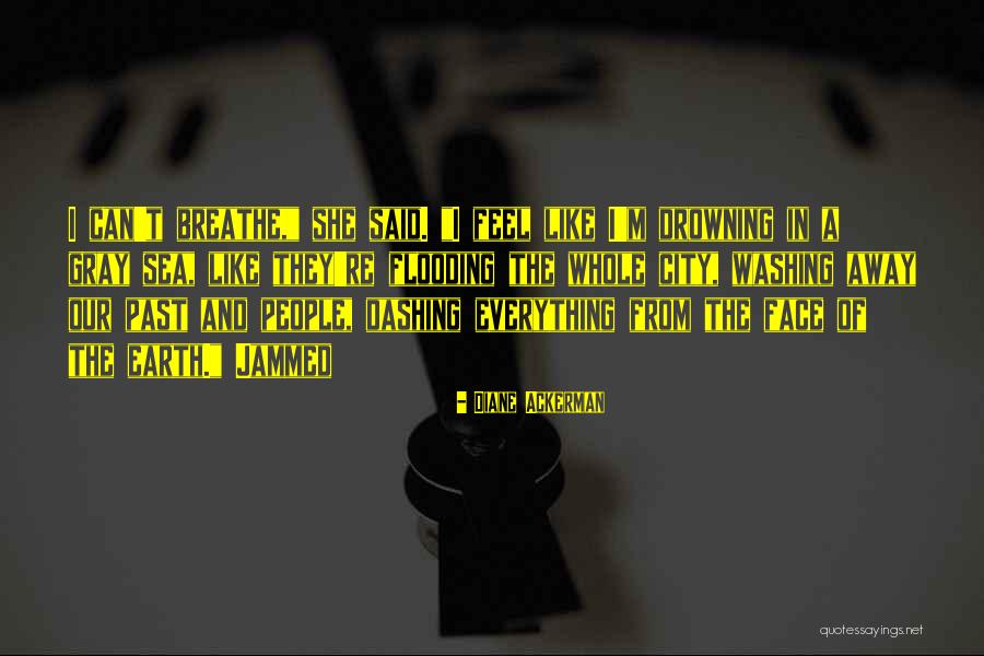 Washing Your Face Quotes By Diane Ackerman Washing Your Face Quotes By Diane Ackerman